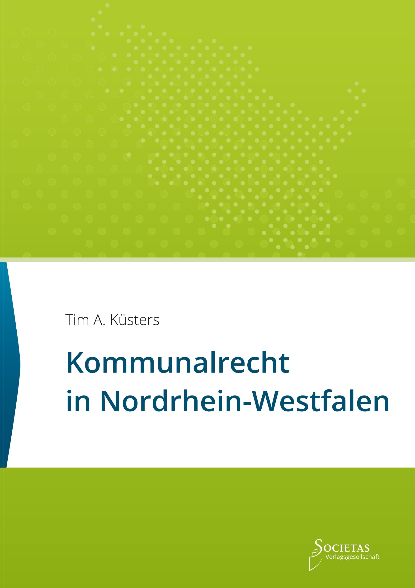 Kommunalrecht in Nordrhein-Westfalen: Textsammlung (Societas Texte: Deutsche und Internationale Gesetzestexte) Law