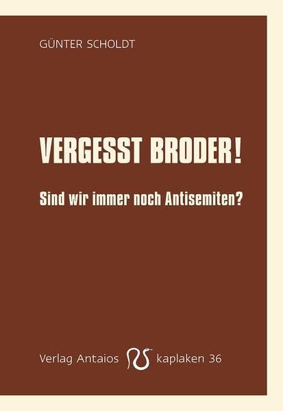 Vergeßt Broder!: Sind wir immer noch Antisemiten? (Kaplaken) Law