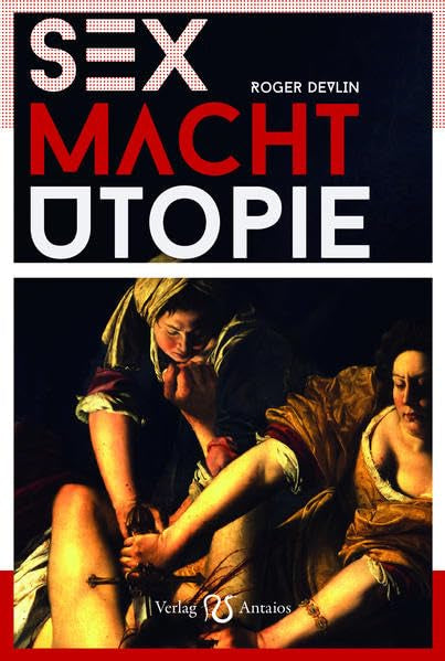 Sex - Macht - Utopie Law