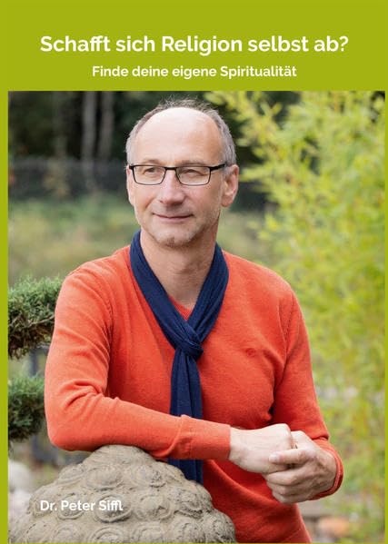 Schafft sich Religion selbst ab?: Finde deine eigene Spiritualität Books