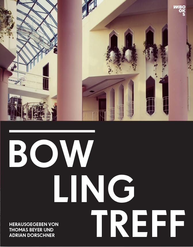 Der Bowlingtreff in Leipzig: Ein subversives Denkmal Architecture