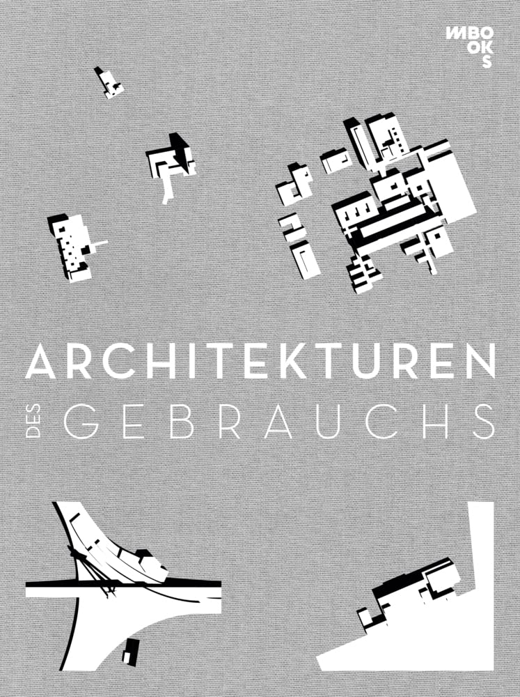 Architekturen des Gebrauchs: Die Moderne beider deutscher Staaten 1960 - 1979 Architecture