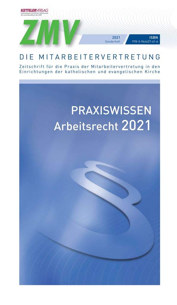 ZMV Praxiswissen Arbeitsrecht 2021: Wissen im handlichen Format für die Bereiche der katholischen und evangelischen Kirche. Law