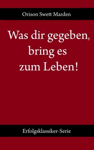 Was dir gegeben, bring es zum Leben! book