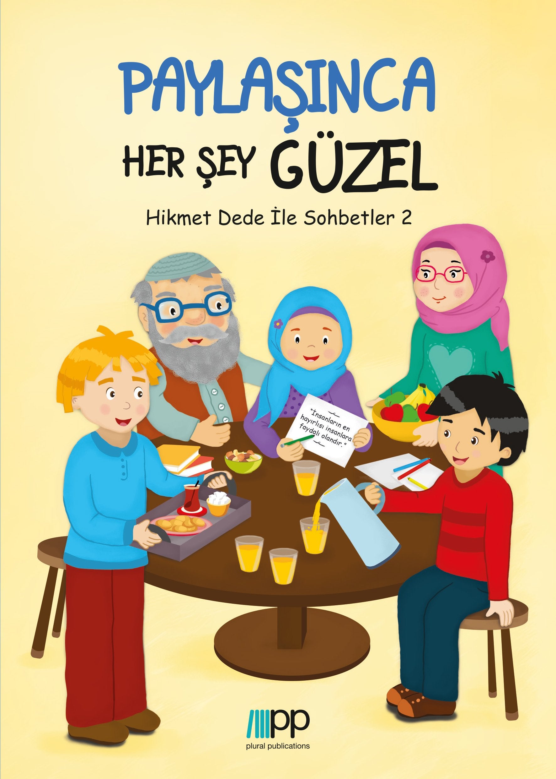 Paylasinca Her Sey Güzel: Hikmet Dede İle Sohbetler 2: Hikmet Dede Ile Sohbetler 2 Non-fiction
