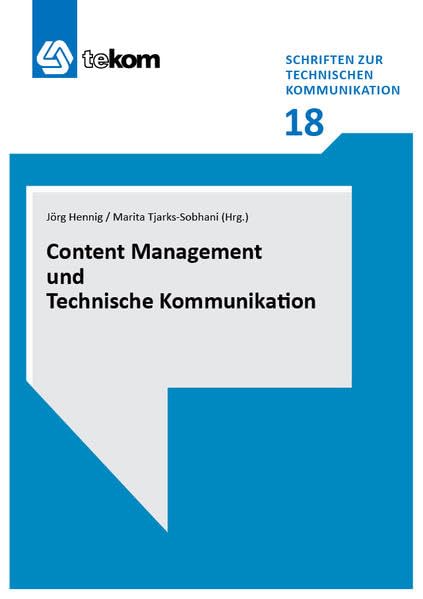 Content Management und Technische Kommunikation (Schriften zur Technischen Kommunikation, Band 18) Law