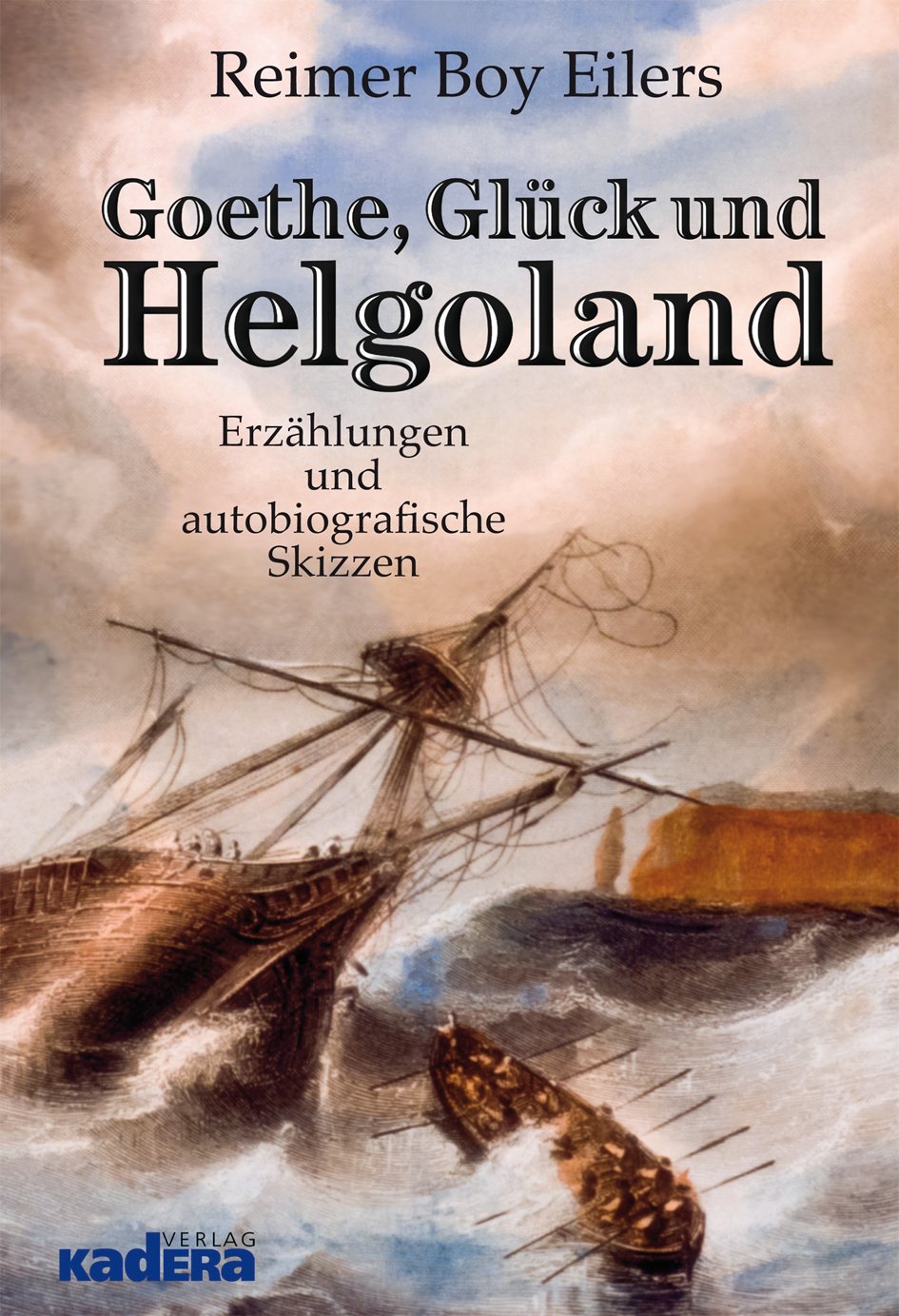 Goethe, Glück und Helgoland Essays & Short Stories