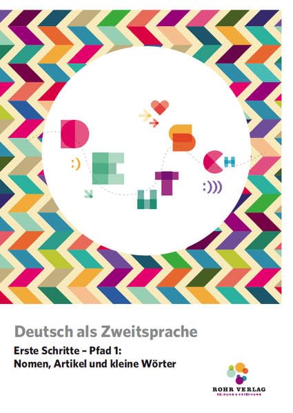 Deutsch als Zweitsprache. Erste Schritte - Pfad 1: Nomen, Artikel und kleine Wörter. Arbeitsheft. Foreign Languages ​​& Dictionaries