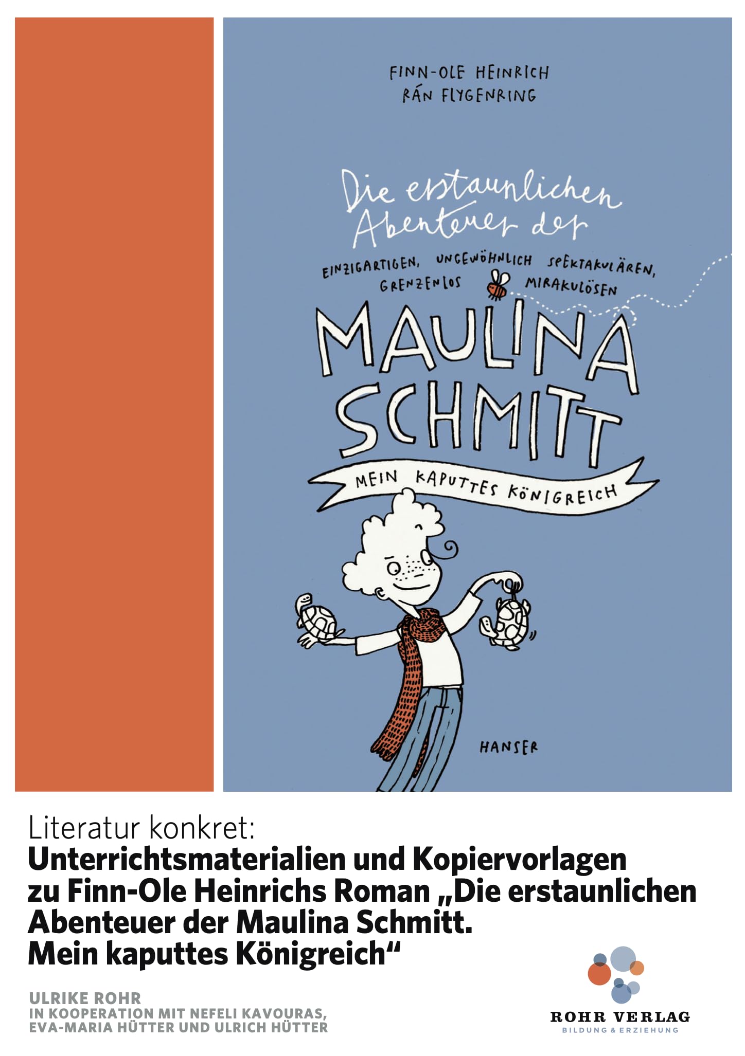 Literatur konkret: Unterrichtsmaterialien und Kopiervorlagen zu Finn-Ole Heinrichs Roman „Die erstaunlichen Abenteuer der Maulina Schmitt. Mein kaputtes Königreich“ book