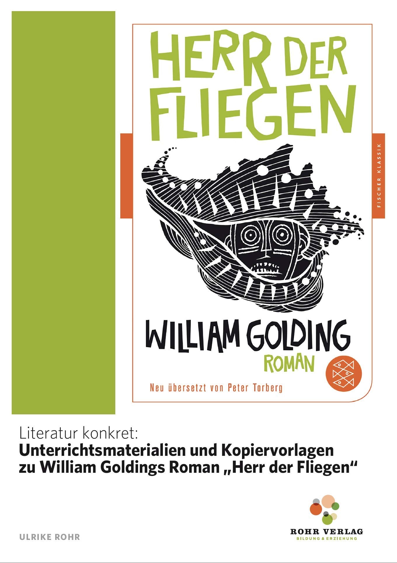 Literatur konkret: Unterrichtsmaterialien und Kopiervorlagen zu William Goldings Roman „Herr der Fliegen“ Study Guides