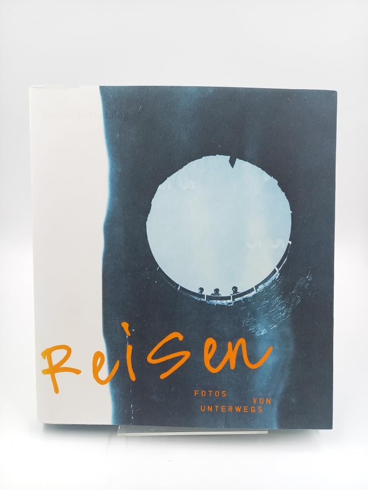 Reisen: Fotos von unterwegs (Marbacher Kataloge: Begründet unter dem Titel 'Sonderausstellungen des Schiller-Nationalmuseums' 1956 ff., 1986 ff., 1990 ff.) Photography