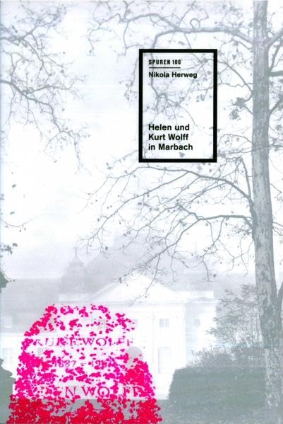 Helen und Kurt Wolff in Marbach (Spuren: 1988 ff.) Art & Literature
