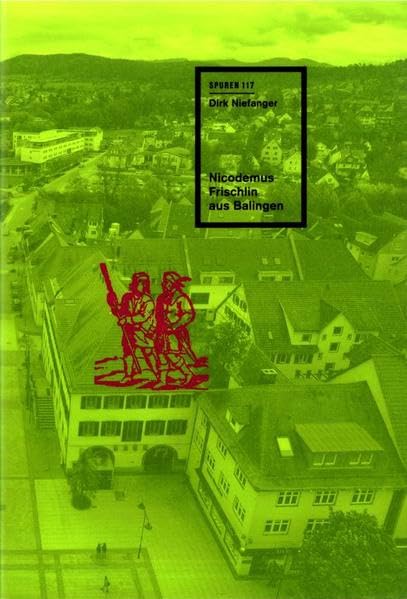 Nicodemus Frischlin aus Balingen (Spuren: 1988 ff.) Memories