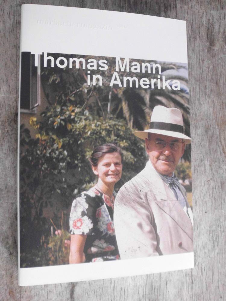 Thomas Mann in Amerika (Marbacher Magazin / 1986 ff.) Memories