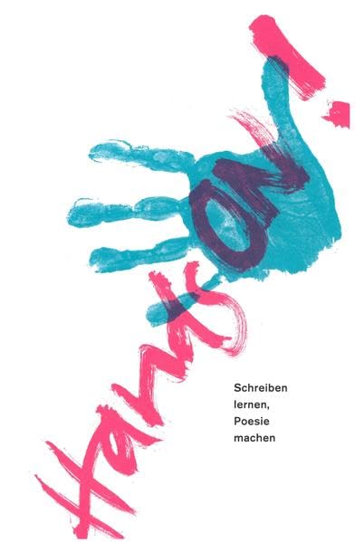 Hands on!: Schreiben lernen, Poesie machen (Marbacher Magazin: 1986 ff.) Books