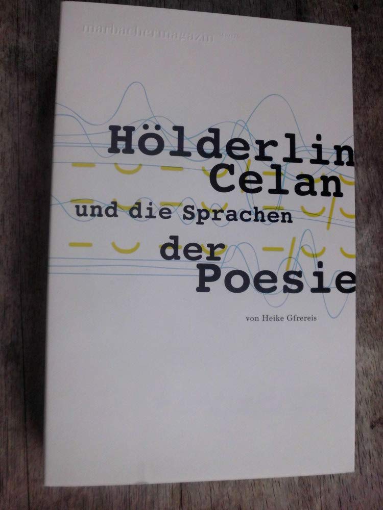 Hölderlin, Celan und die Sprachen der Poesie (Marbacher Magazin: 1986 ff.) Poetry
