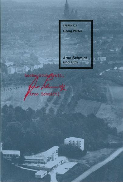 Arno Schmidt und Ulm (Spuren: 1988 ff.) Books