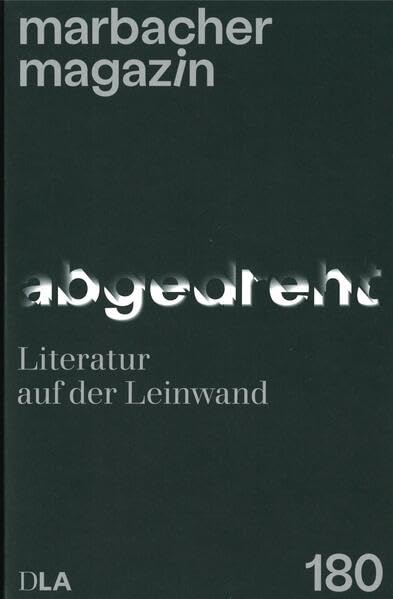 Abgedreht: Literatur auf der Leinwand (Marbacher Magazin: 1986 ff.) Film, Art & Culture