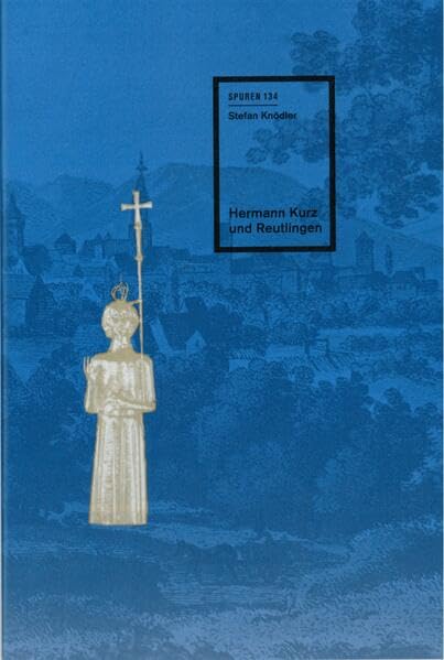 Hermann Kurz und Reutlingen (Spuren: 1988 ff.) Books