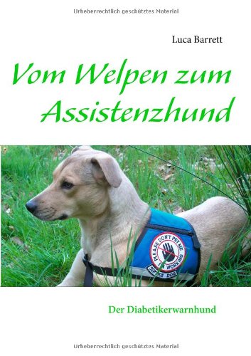 Vom Welpen zum Assistenzhund: Der Diabetikerwarnhund Books