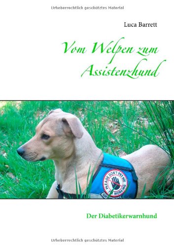 Vom Welpen zum Assistenzhund: Der Diabetikerwarnhund book