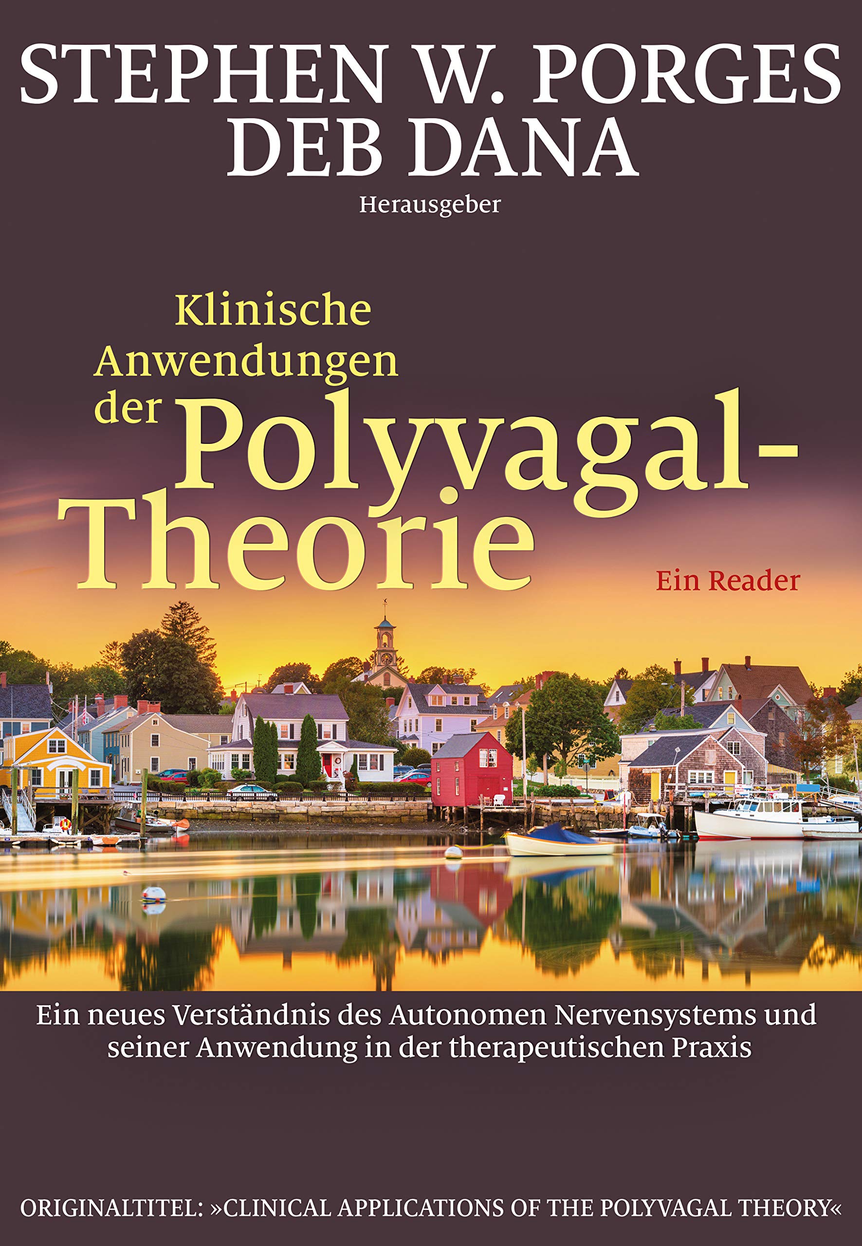 Klinische Anwendungen der Polyvagal-Theorie: Ein neues Verständnis des Autonomen Nervensystems und seiner Anwendung in der therapeutischen Praxis Medicine