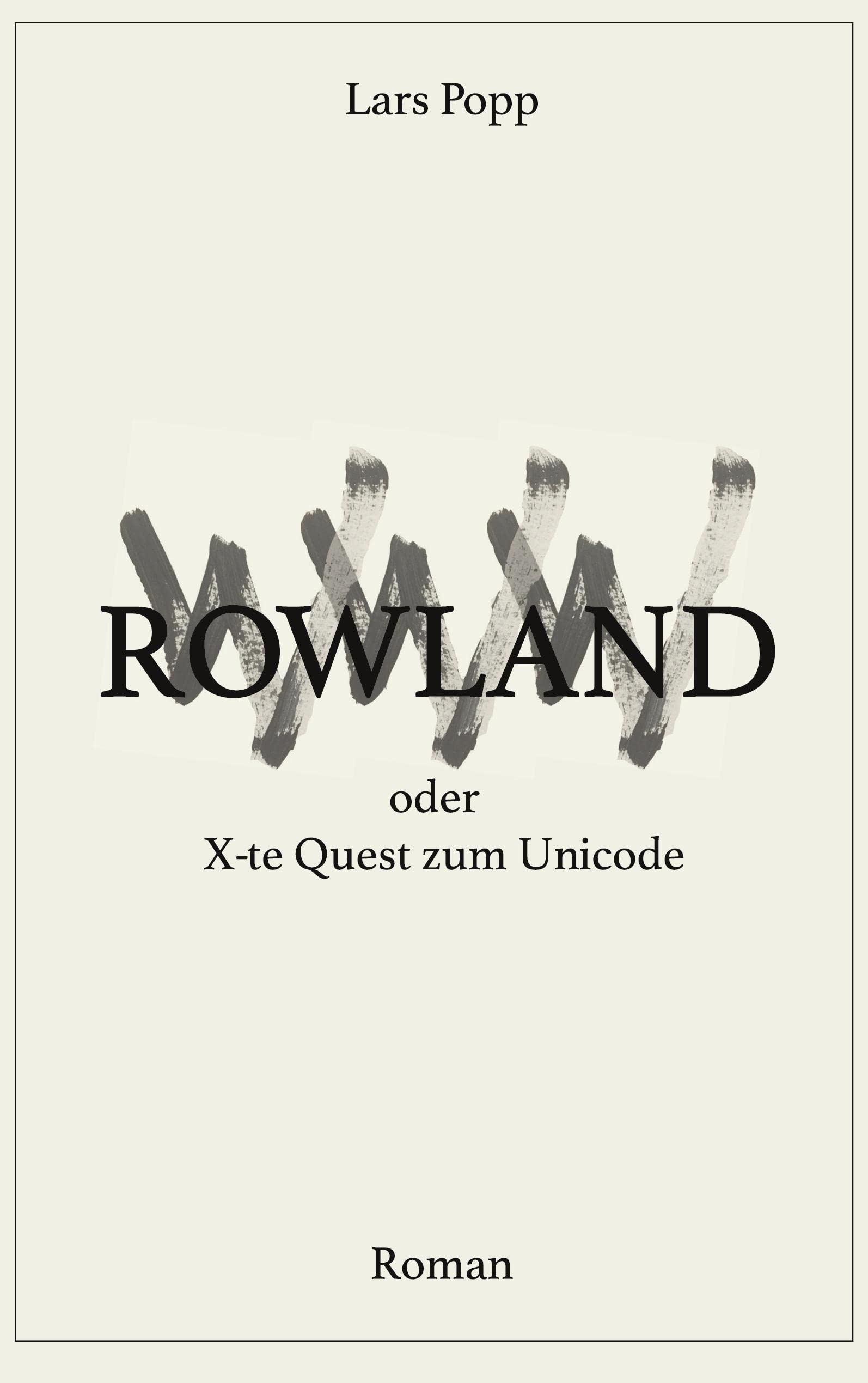 Rowland oder X-te Quest zum Unicode Contemporary literature Books