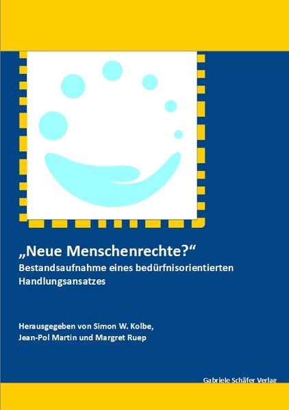 "Neue Menschenrechte?": Bestandsaufnahme eines bedürfnisorientierten Handlungsansatzes: 1 book
