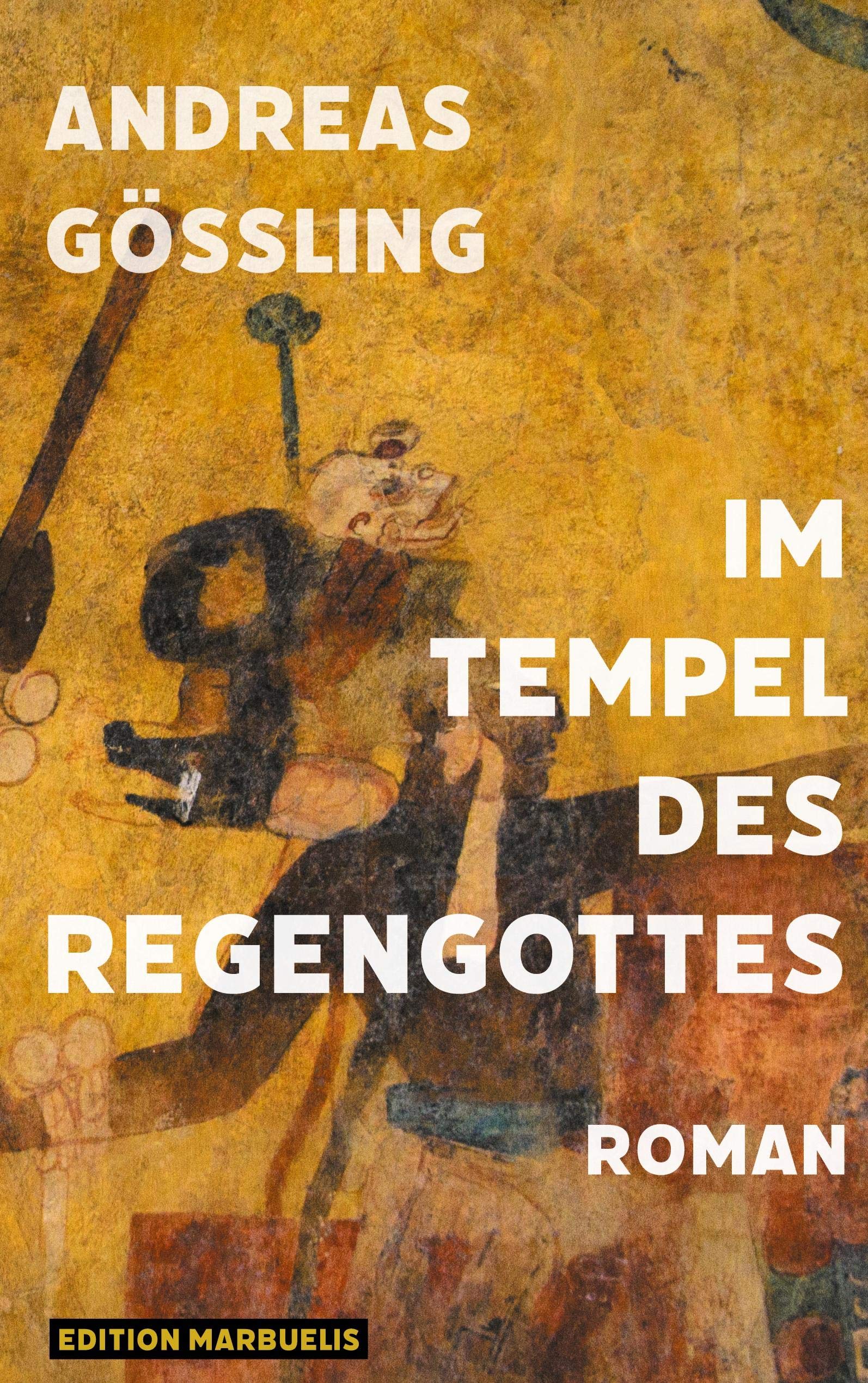 Im Tempel des Regengottes: Ein schwarzromantisches Abenteuer (Edition Marbuelis) Historical Fiction