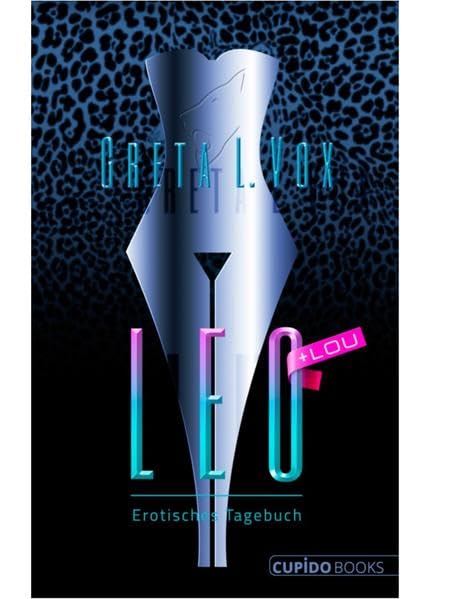 Leo - Erotisches Tagebuch: Erotisches Tagebuch Contemporary literature