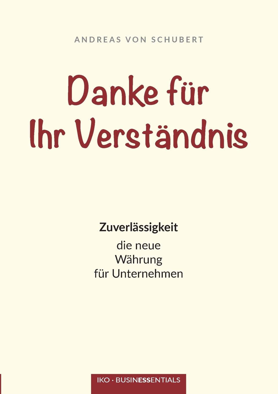 Danke für Ihr Verständnis: Zuverlässigkeit: die neue Währung für Unternehmen Law