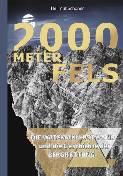 2000 Meter Fels: Die Watzmann-Ostwand und die Geschichte der Bergrettung Contemporary literature