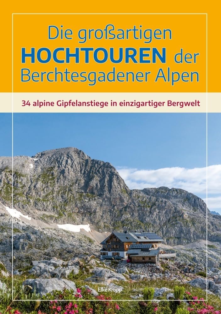 Die großartigen Hochtouren der Berchtesgadener Alpen Leisure, Home & Garden
