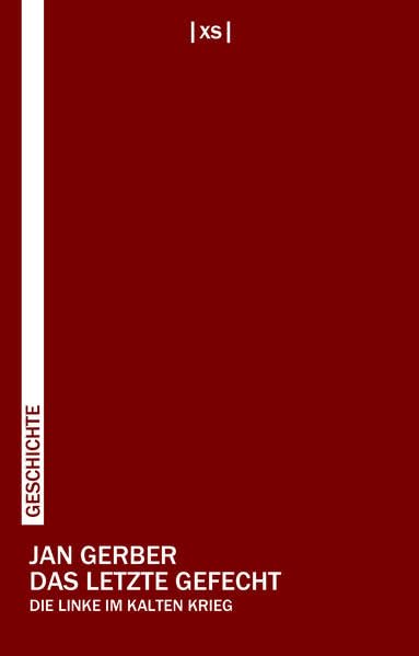 Das letzte Gefecht: Die Linke im Kalten Krieg Books