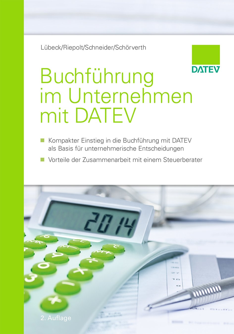 Buchführung im Unternehmen mit DATEV: - Kompakter Einstieg in die Buchführung mit DATEV als Basis für unternehmerische Entscheidungen - Vorteile der Zusammenarbeit mit einem Steuerberater Law