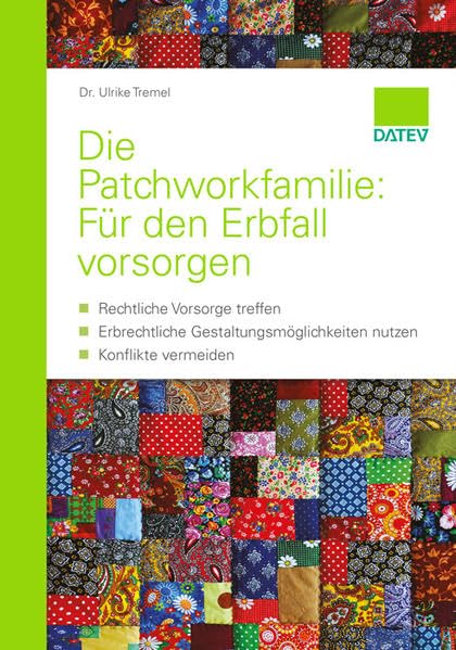 Die Patchworkfamilie: Für den Erbfall vorsorgen Business, Finance & Career