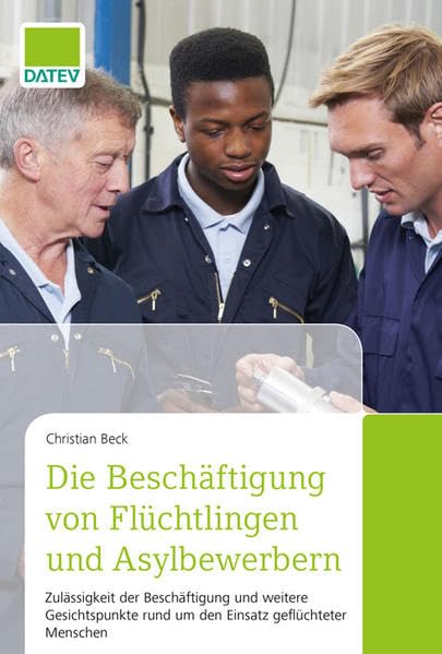 Die Beschäftigung von Flüchtlingen und Asylbewerbern Law