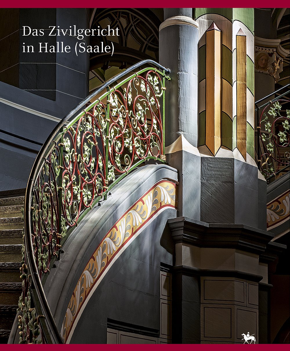 Das Zivilgericht in Halle (Saale) (Beiträge zur Denkmalkunde) Architecture