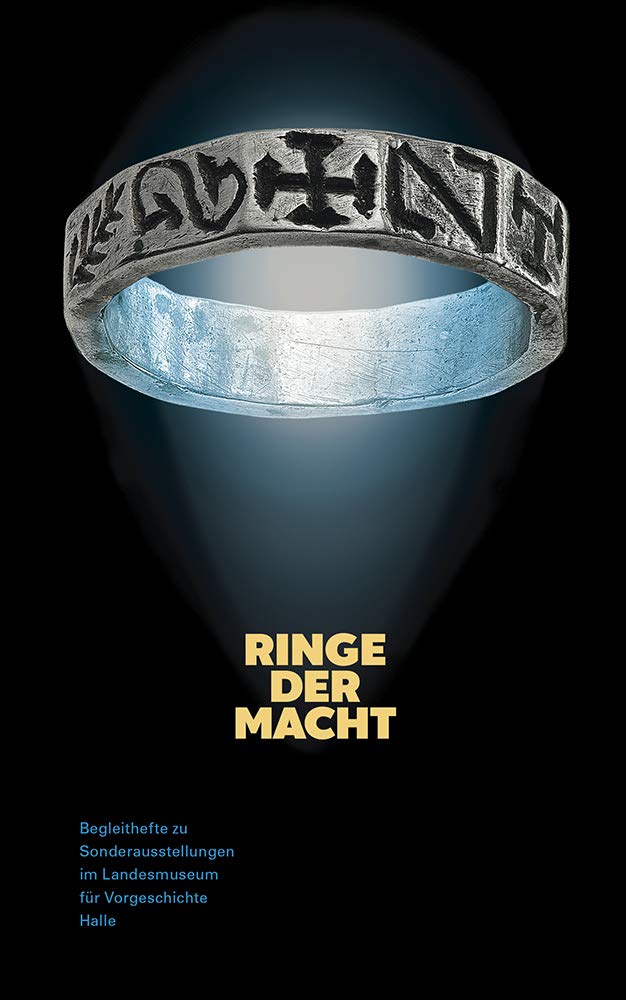 Ringe der Macht (Begleitheft zu Sonderausstellungen im Landesmuseum für Vorgeschichte Halle Band 7) (Begleithefte zu Sonderausstellungen im Landesmuseum für Vorgeschichte Halle) Natural Sciences