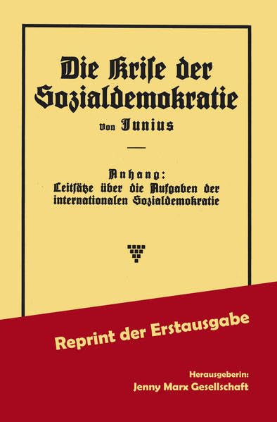 Die Krise der Sozialdemokratie: Junius-Broschüre Law