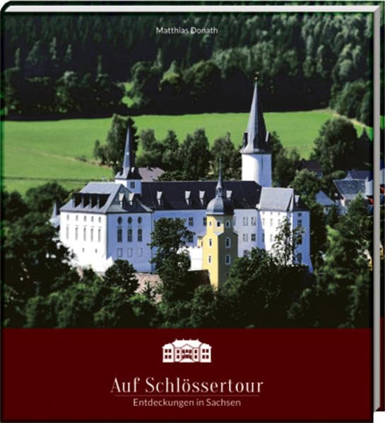 Auf Schlössertour: Entdeckungen in Sachsen Books
