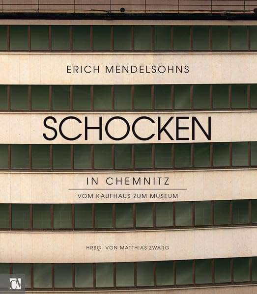 Erich Mendelsohns Schocken in Chemnitz Memories