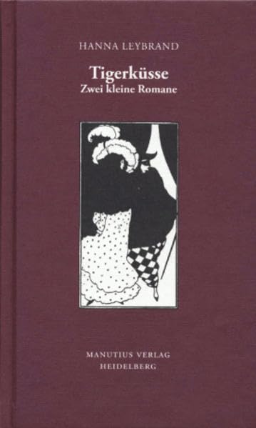 Tigerküsse: Zwei kleine Romane Contemporary literature