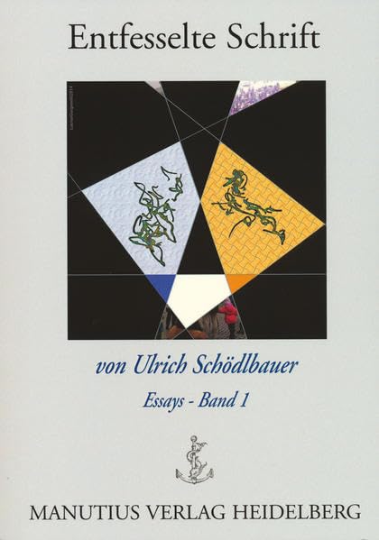 Entfesselte Schrift: Essays - Band 1, Schriften zur Literatur Social Sciences