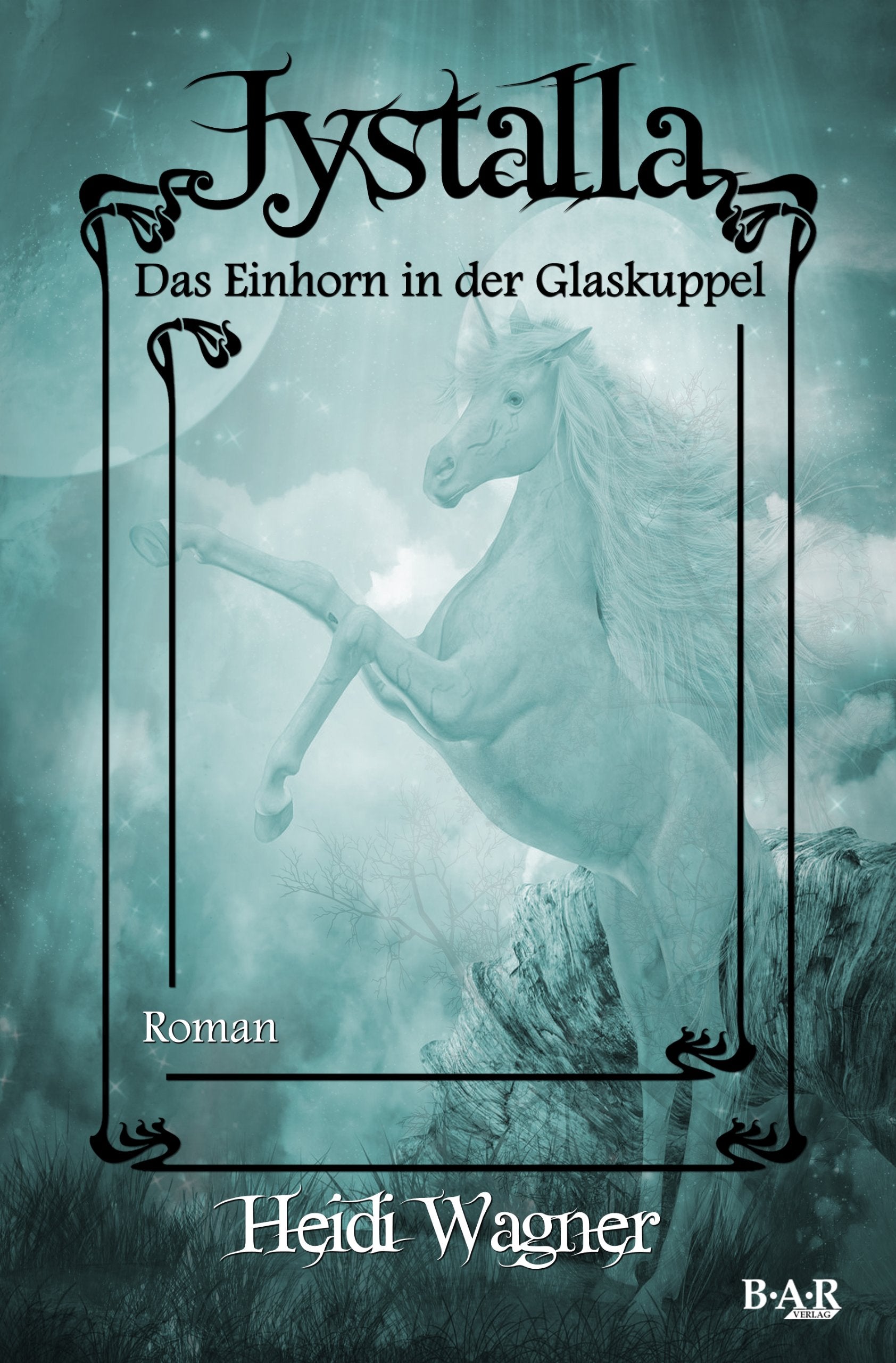Jystalla Das Einhorn in der Glaskuppel Contemporary literature