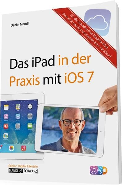 Das iPad in der Praxis mit iOS 7 book