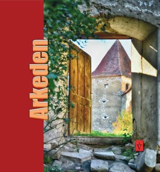 Arkeden - Archita - Erked: Spiegelbilder siebenbürgischen Gemeindelebens früher und heute (Siebenbürgische Ortsmonographien) Politics & History
