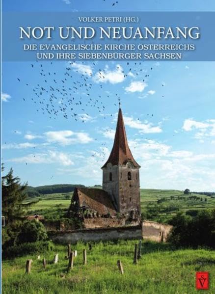 Not und Neuanfang: Die evangelische Kirche und ihre Siebenbürger Sachsen (Siebenbürgische Theologische Bibliothek) Religion & Esotericism