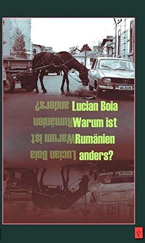 Warum ist Rumänien anders? (Lucian Boia) Politics & History