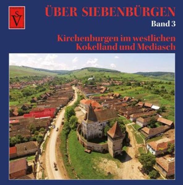Über Siebenbürgen - Band 3: Kirchenburgen im westlichen Kokelland und Mediasch (Über Siebenbürgen: Bildbände mit Luftaufnahmen der Kirchenburgen) Leisure, Home & Garden